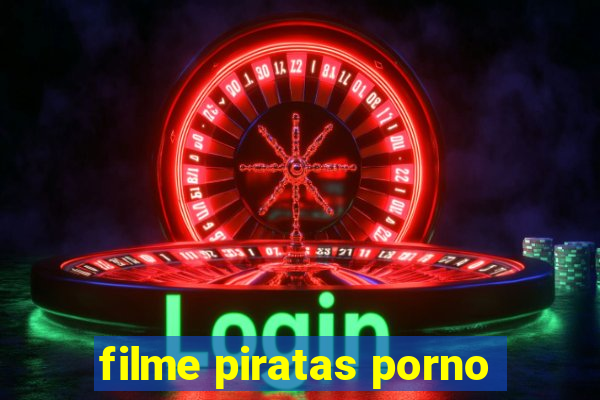 filme piratas porno